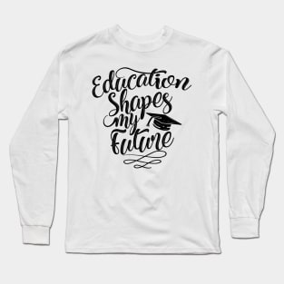 'Education Is Opportunity' Education Shirt Long Sleeve T-Shirt